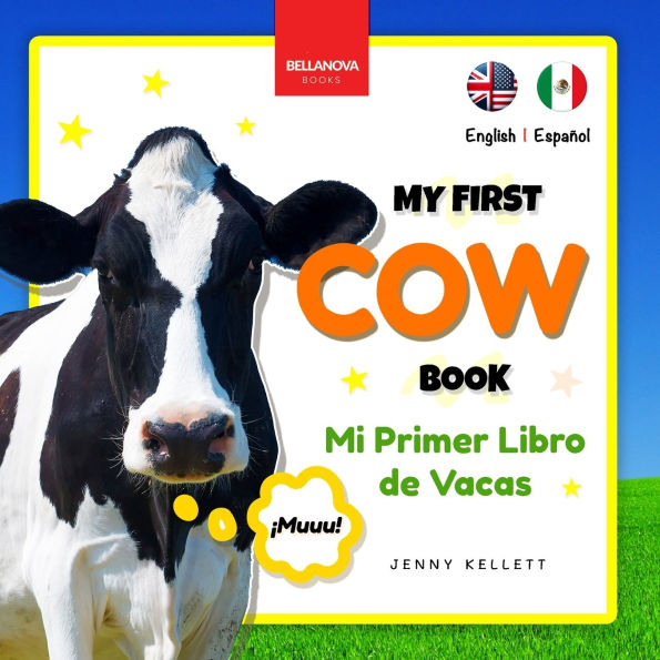 My First Cow Book Mi Primer Libro de Vacas: Fun Facts & Activities about Cows in English & Spanish