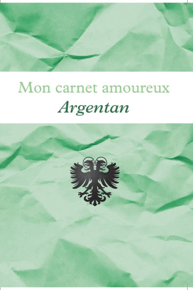Mon carnet amoureux Argentan: Avec illustrations