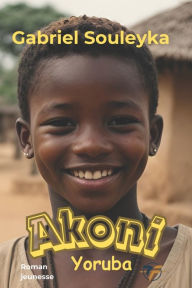 Title: Akoni: Yoruba, Author: Gabriel Souleyka