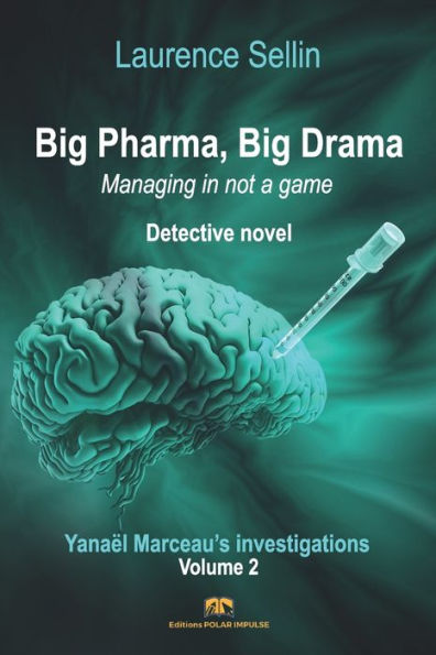 Big Pharma, Big Drama - Managing is not a game: Detective Novel - British English Version - Paperback