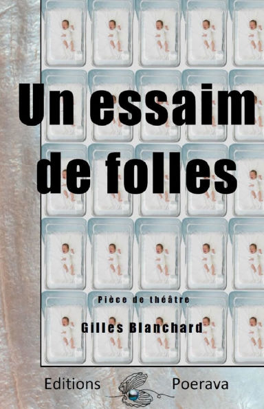 Un essaim de folles