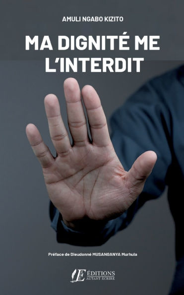Ma dignitï¿½ me l'interdit