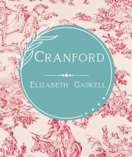 Title: CRANFORD (Annotated), Author: Elizabeth Gaskell