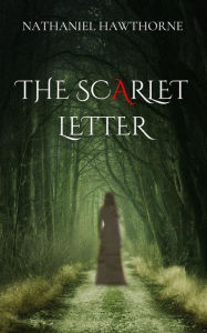 Title: THE SCARLET LETTER, Author: Nathaniel Hawthorne