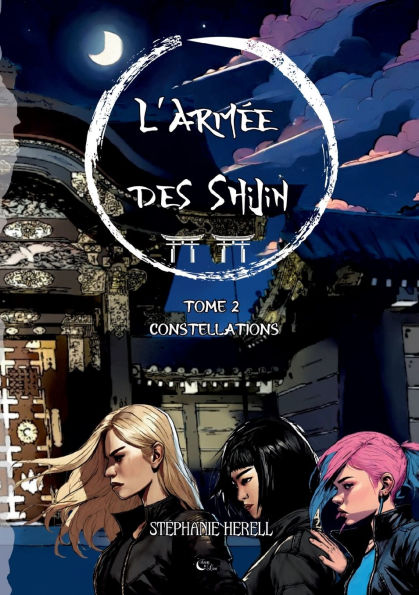 L'armï¿½e des Shijin: Tome 2: Constellations