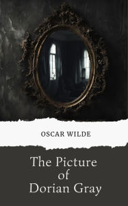 Title: The Portrait of Dorian Gray (with author Biography), Author: Oscar Wilde
