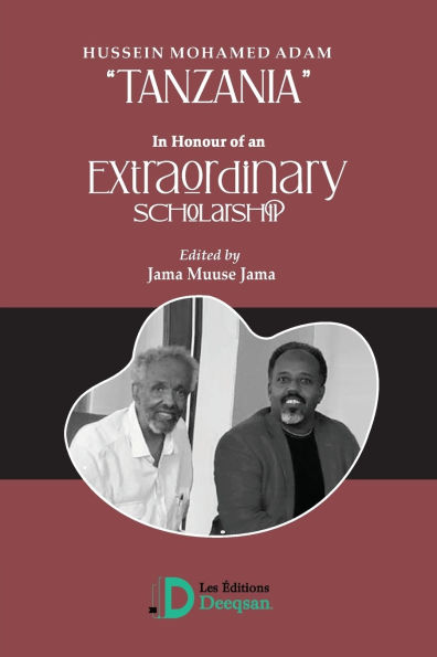 Hussien Mohamed adam Tanzania: In Honour of an Extraordinary Scholarship