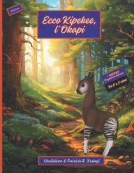 Title: Ecco Kipekee, l'Okapi, Author: Patricia R Kalonji