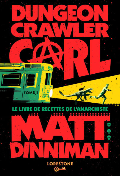 Le livre de recettes de l'Anarchiste: Dungeon Crawler Carl Tome 3