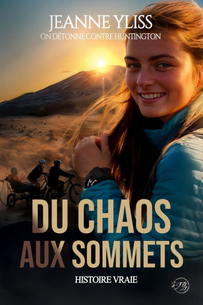 Du chaos aux sommets: Inspirï¿½ d'une histoire vraie (tome 2)