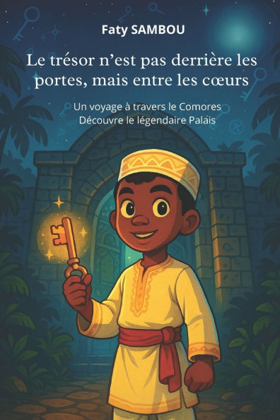Le trï¿½sor n'est pas derriï¿½re les portes, mais entre les coeurs: Un voyage ï¿½ travers le Comores, Dï¿½couvre le lï¿½gendaire Palais