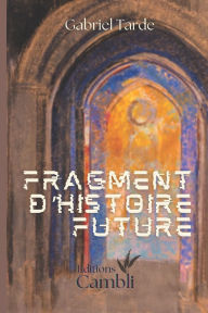 Title: Fragments d'histoire future: sciences fiction post apocalypse ï¿½cologie survie humanitï¿½, Author: Franïois Vatin