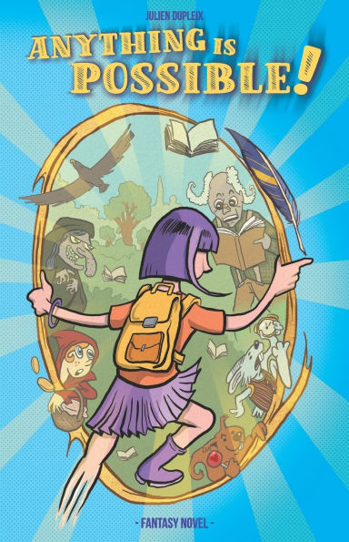 Anything is possible!: A children's novel about self-confidence and inner strength (8-12 years)