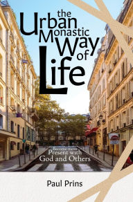 Download books to iphone The Urban Monastic Way of Life 9782488117005