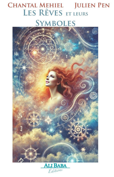 Les Rï¿½ves et leurs Symboles: Guide Spirituel d'Interprï¿½tation et de Dï¿½veloppement Personnel