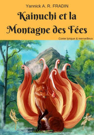 Title: Kainuchi et la Montagne des Fées, Author: Yannick A. R. FRADIN