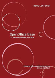 Title: OpenOffice Base: La base de données pour tous, Author: Remy Lentzner