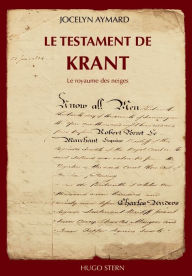 Title: Le testament de Krant: Le royaume des neiges, Author: Jocelyn Aymard