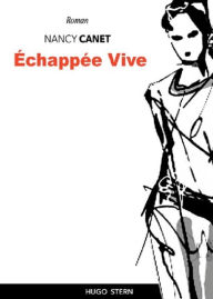 Title: Échappée Vive, Author: Nancy Canet