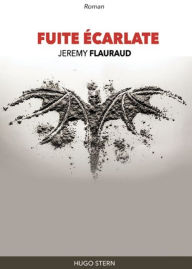 Title: FUITE ÉCARLATE, Author: Jeremy Flauraud