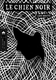 Title: Le chien noir, Author: Lucie Baratte