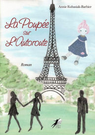 Title: La Poupée sur l'Autoroute: Roman, Author: Annie Kubasiak-Barbier