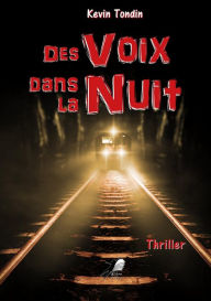 Title: Des Voix dans la Nuit: Thriller, Author: Kevin Tondin