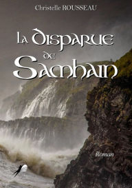 Title: La Disparue de Shamhain: Roman, Author: Christelle Rousseau