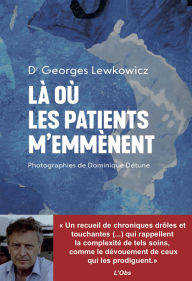 Title: Là où les patients m'emmènent, Author: Georges Lewkowicz