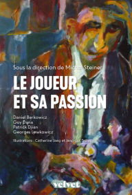 Title: Le joueur et sa passion, Author: Guy Dana