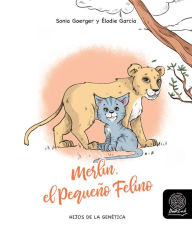 Title: Merlín, el Pequeño Felino, Author: Sonia Goerger