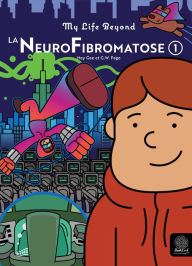 Title: La Neurofibromatose - Tome 1: Collection 