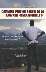 Title: Comment Peut-on Sortir de la Pauvretï¿½ Gï¿½nï¿½rationelle?, Author: Averty D. Ndzoyi