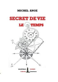 Title: Secret de vie - Le temps, Author: Michel Ange