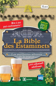 Title: La Bible des estaminets 2022-2023: Les meilleures adresses de la région, Author: Gilles Guillon