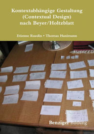 Title: Kontextabhängige Gestaltung (Contextual Design) nach Beyer/Holtzblatt, Author: Etienne Ruedin