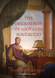 Title: The Decameron of Giovanni Boccaccio: A collection of novellas by the 14th-century Italian author Giovanni Boccaccio (1313-1375) structured as a frame story containing 100 tales told by a group of seven young women and three young men sheltering in a seclu, Author: Giovanni Boccaccio
