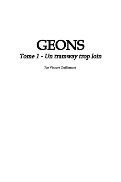 GEONS tome 1: un tramway trop loin