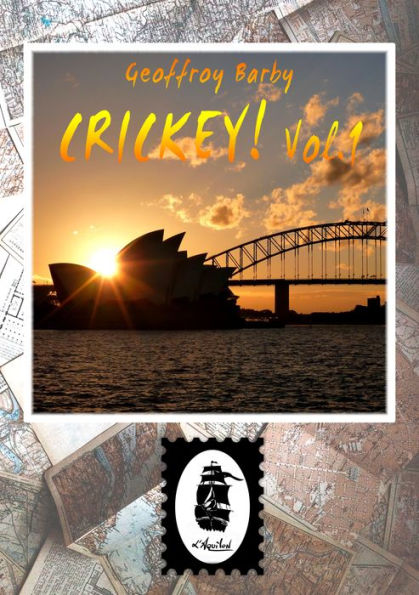 Crickey ! - Volume 1: Journal d'un backpacker en Australie