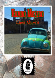 Title: Rumbo Mexico: Dans le Cour de la Maison Bleue, Author: Laura Nguyen