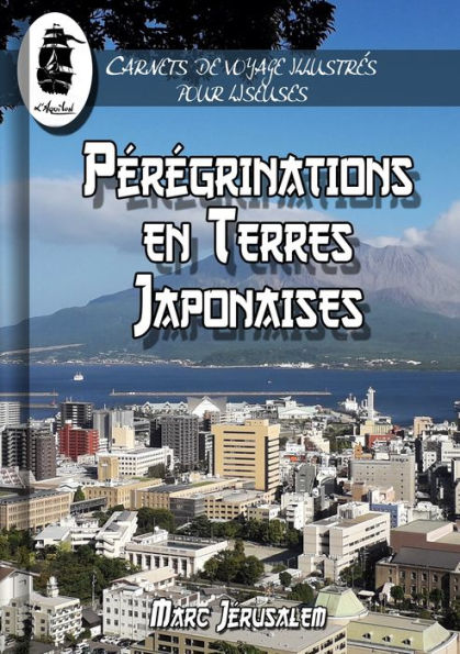 Pérégrinations en Terres Japonaises - Illustré