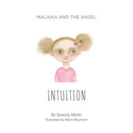 Title: Malaika and The Angel - INTUITION, Author: Swaady Martin