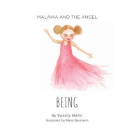 Title: Malaika and The Angel - BEING, Author: Swaady Martin