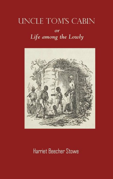 Harriet Beecher Stowe Uncle Tom's Cabin: First Edition Original Version ...