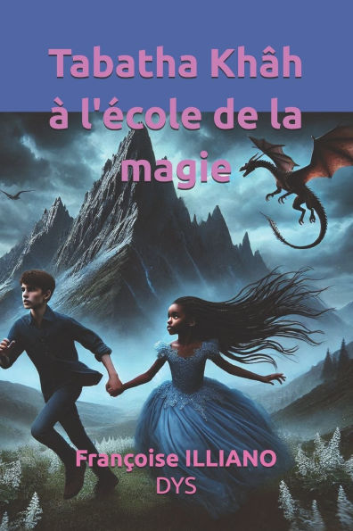 Tabatha Khï¿½h ï¿½ l'ï¿½cole de la magie: Adaptï¿½ DYS