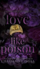 Love Like Poison (Hardcover)
