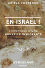 En Israël !: Chronique d'une nouvelle immigrante