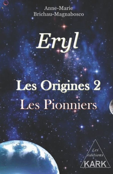 Eryl: Les Origines 2: Les pionniers