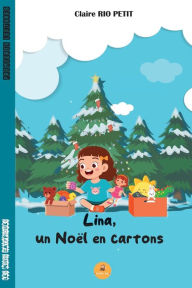 Title: Lina un Noël en cartons, Author: Claire Rio Petit