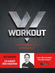 Title: Workout : Perfectionnez votre entraînement, Author: Nick Tumminello